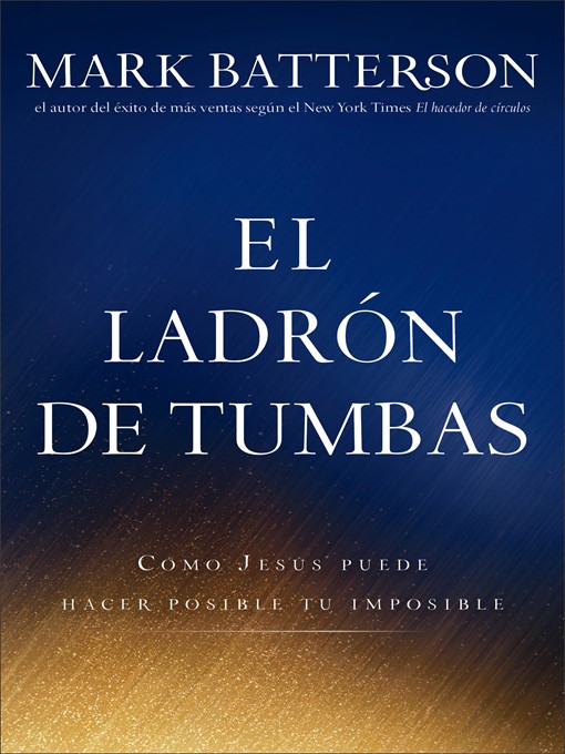 Title details for El ladrón de tumbas by Mark Batterson - Available